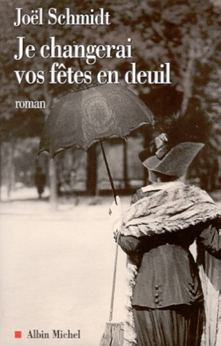 Je changerai vos fêtes en deuil