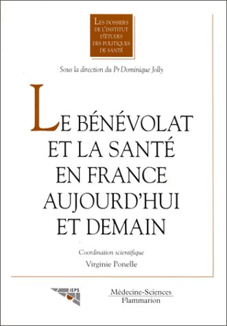 Le bénévolat et la santé en France aujourd'hui et demain