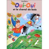 Oui-Oui et le cheval de bois