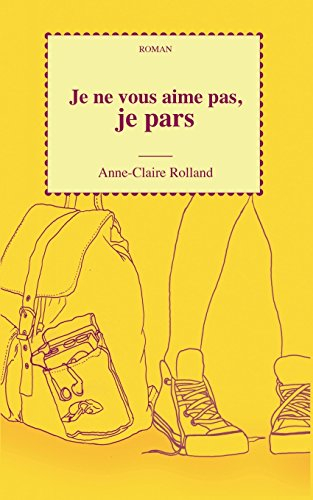 je ne vous aime pas, je pars