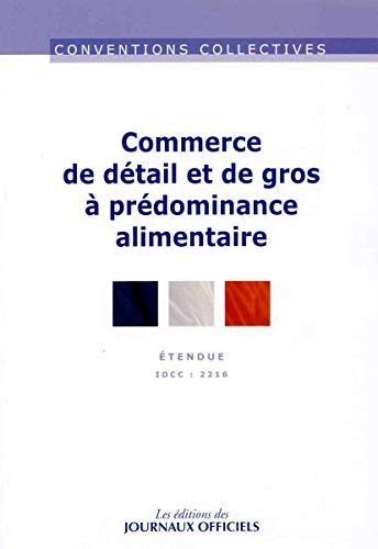 Commerce de détail et de gros à prédominance alimentaire : convention collective nationale du 12 jui