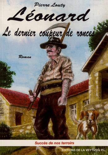 Léonard, le dernier coupeur de ronces