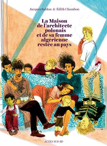 La maison de l'architecte polonais et de sa femme algérienne restée au pays