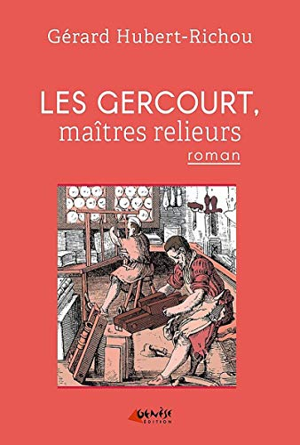 Les Gercourt, maîtres relieurs. Vol. 1. 1631