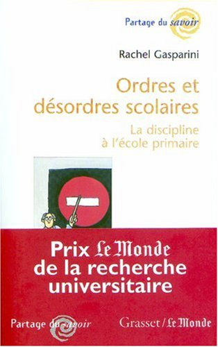 Ordres et désordres scolaires : la discipline à l'école primaire