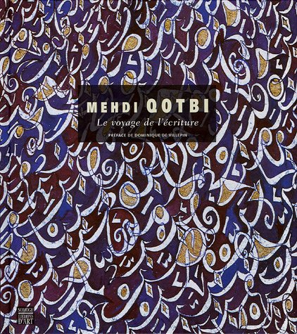 Mehdi Qotbi : le voyage de l'écriture : exposition itinérante, Tanger, Galerie Delacroix de l'Instit