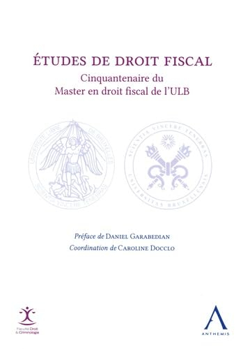 Etudes de droit fiscal : cinquantenaire du master en droit fiscal de l'ULB