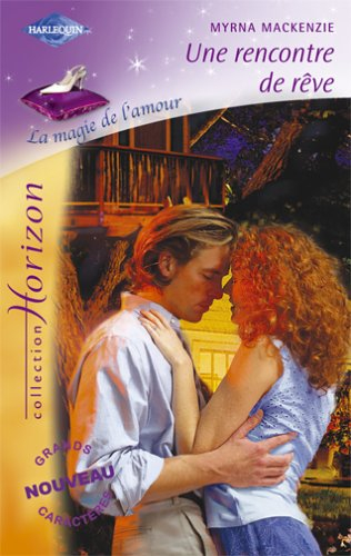 Une rencontre de rêve