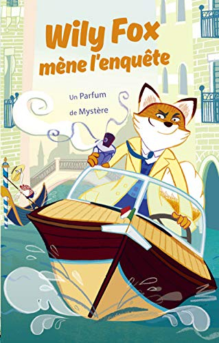 Wily Fox mène l'enquête. Un parfum de mystère