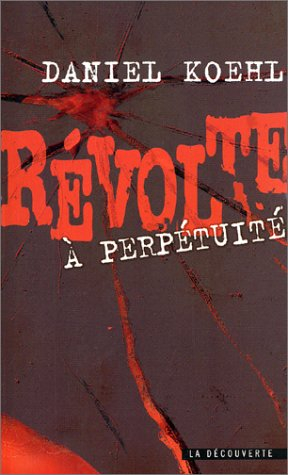 Révolte à perpétuité