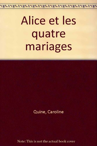 Alice et les quatre mariages