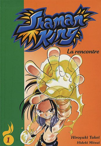 Shaman King. Vol. 1. La rencontre