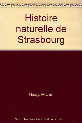 Histoire naturelle de Strasbourg