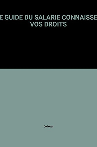 Le guide du salarié : connaissez vos droits