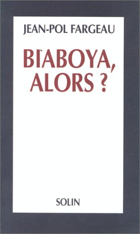 Biaboya, alors ?