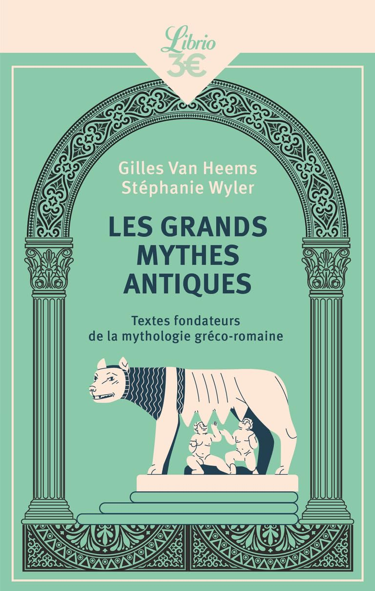 Les grands mythes antiques : textes fondateurs de la mythologie gréco-romaine