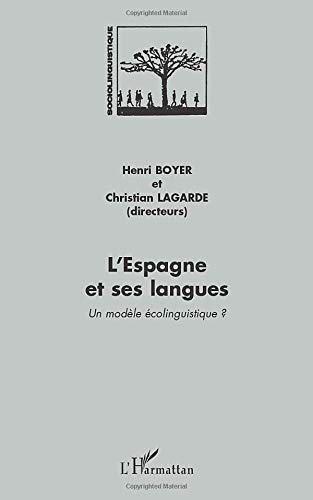 L'Espagne et ses langues : un modèle écolinguistique