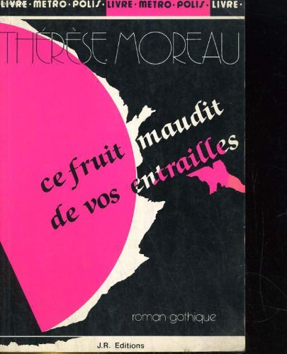 Ce fruit maudit de vos entrailles : roman gothique