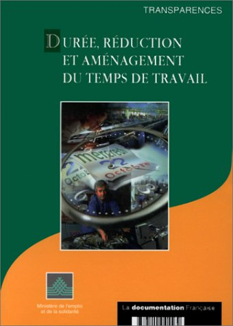 Durée, réduction et aménagement du temps de travail