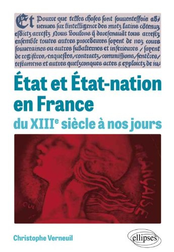 Etat et Etat-nation en France : du XIIIe siècle à nos jours