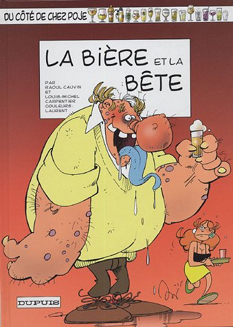 Du côté de chez Poje. Vol. 16. La bière et la bête