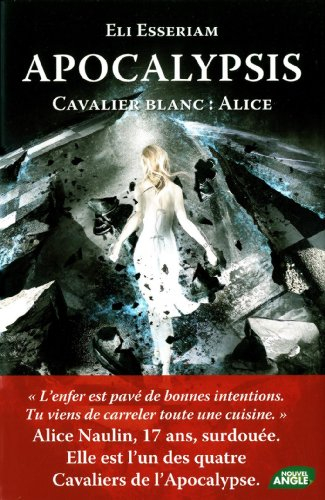 Apocalypsis. Cavalier blanc : Alice