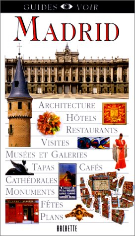 guide voir : madrid