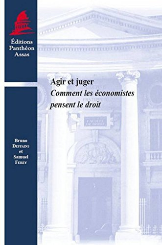 Agir et juger : comment les économistes pensent le droit
