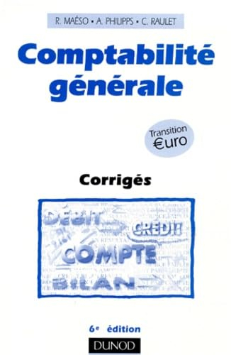 Comptabilite Generale. Corriges, 6eme Edition