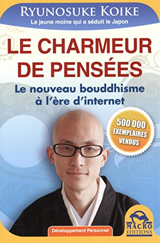 Le charmeur de pensées : le nouveau bouddhisme à l'ère d'Internet