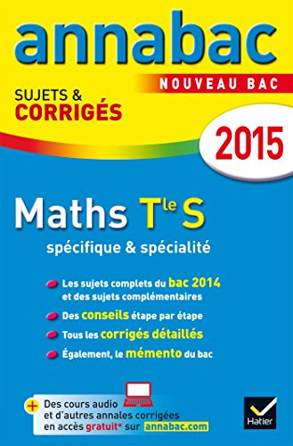 Maths terminale S, spécifique & spécialité : nouveau bac 2015