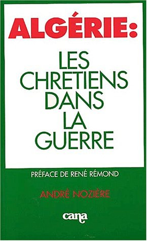 Algérie : les chrétiens dans la guerre