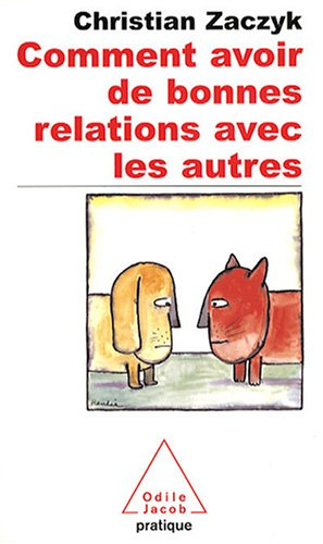 Comment avoir de bonnes relations avec les autres