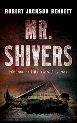 Mr Shivers : personne ne peut tromper la mort