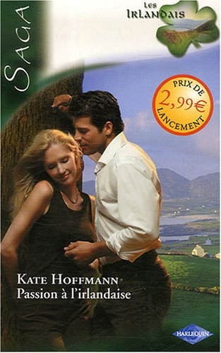 Les Irlandais. Vol. 1. Passion à l'irlandaise