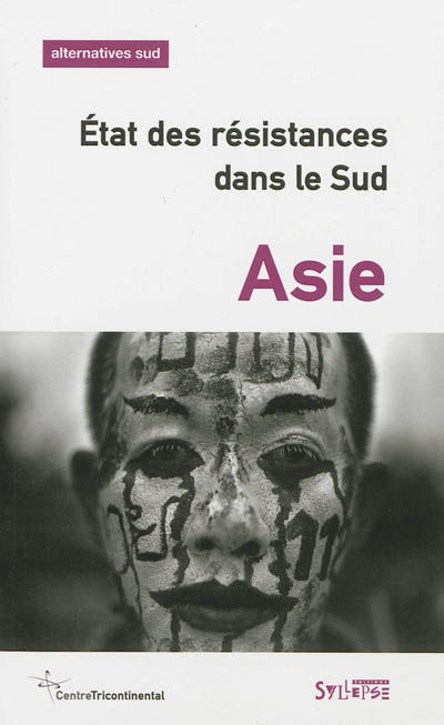 Alternatives Sud, n° 4 (2012). Etat des résistances dans le Sud : Asie