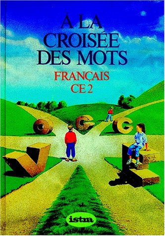 A la croisée des mots : français CE2