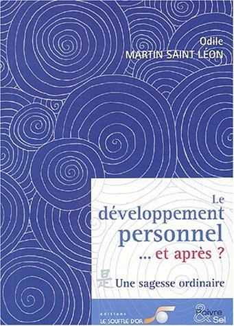 Le développement personnel... et après ? : une sagesse ordinaire