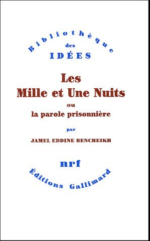 Les mille et une nuits ou La parole prisonnière