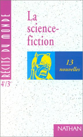 la science-fiction 4e et 3e : 13 nouvelles