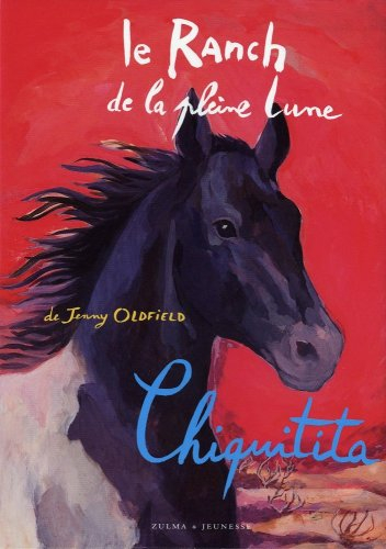 Le ranch de la Pleine Lune. Chiquitita