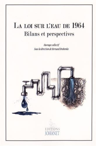 la loi sur l'eau de 1964 : bilans et perspectives