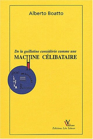 De la guillotine considérée comme une machine célibataire