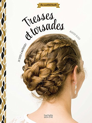 Tresses et torsades : 24 tutos à maîtriser !