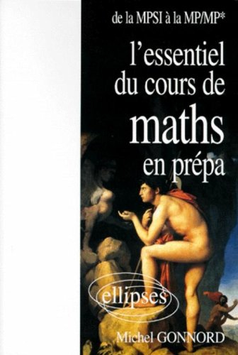 l'essentiel du cours de mathématiques en prépa : de la mpsi à la mp-mp*