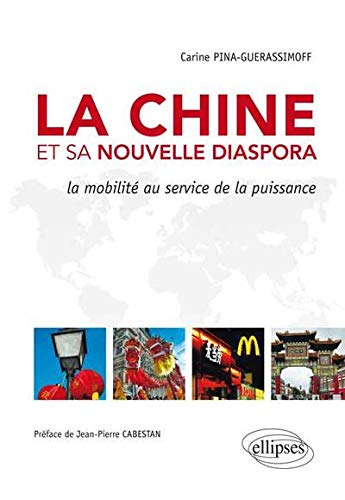 La Chine et sa nouvelle diaspora : la mobilité au service de la puissance