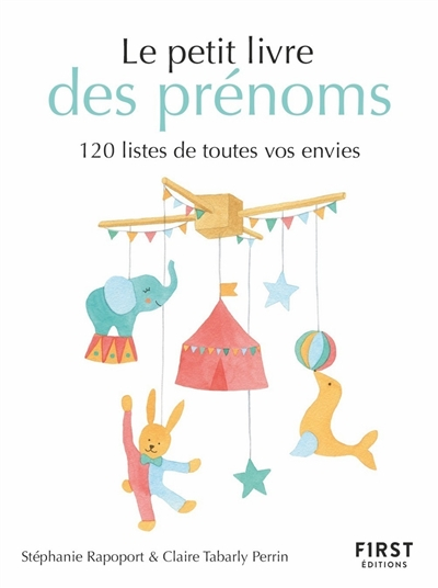 Le petit livre des prénoms : 120 listes de toutes vos envies