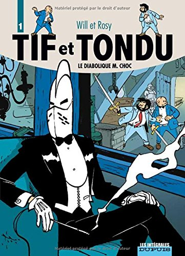Tif et Tondu. Vol. 1. Le diabolique M. Choc