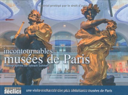 Incontournables musées de Paris : une visite enchantée des plus séduisants musées de Paris