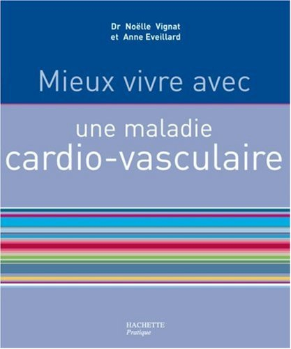 Mieux vivre avec une maladie cardio-vasculaire